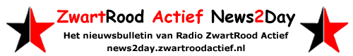 Het nieuwsbulletin van Radio ZwartRood Actief