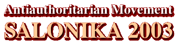 Antiauthoritarian Movement Salonika 2003