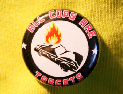 All cops are targets!